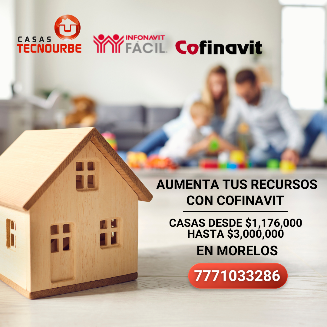 Aumenta tus recursos con Cofinavit - Casas Tecnourbe